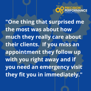 "One thing that surprised me the most was about how much they really care about their clients. If you miss an appointment they follow up with you right away and if you need an emergency visit they fit you in immediately."